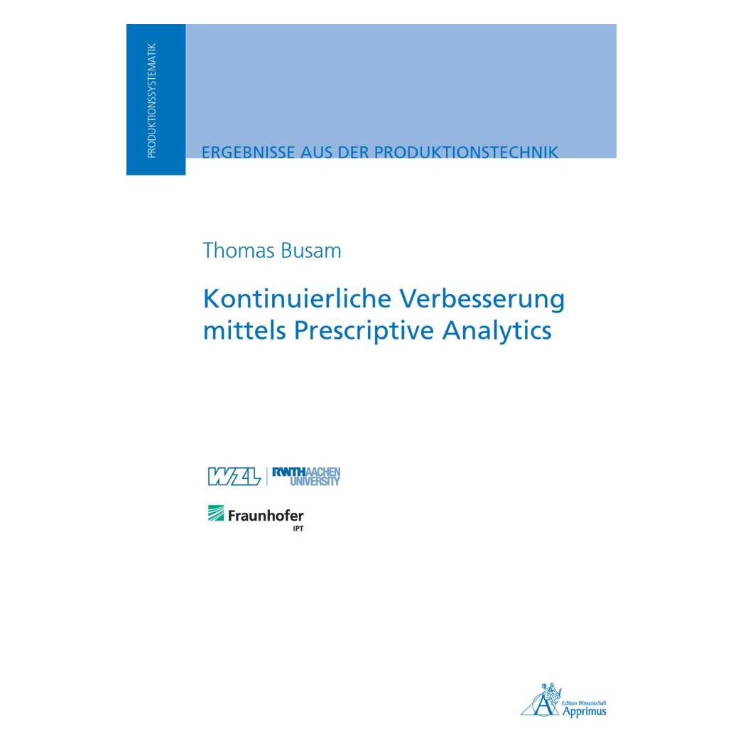 Apprimus Kontinuierliche Verbesserung mittels Prescriptive Analytics (Deutsch, Softcover, Thomas Busam) (56171637)