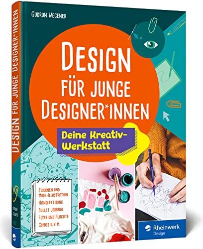 Gudrun Wegener - Design für junge Designer*innen: Das Gestaltungsbuch mit Übungen, Anregungen und Tipps. Extra für junge Erwachsene entwickelt - Preis vom 07.10.2026 11:45:10 h