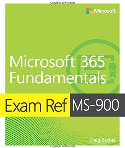 Craig Zacker - Microsoft 365 Fundamentals Exam Ref MS-900 - Preis vom 02.10.2026 23:42:20 h