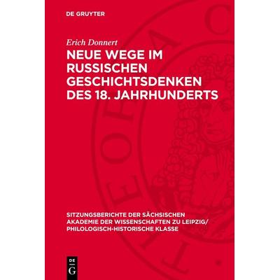Neue Wege im russischen Geschichtsdenken des 18. Jahrhunderts, Gebundene Ausgabe von Erich Donnert, De Gruyter, 978-3-11-271326-6