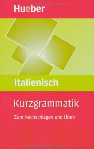 Anna Colella - Kurzgrammatik Italienisch: Zum Nachschlagen und Üben - Preis vom 16.10.2026 11:41:07 h