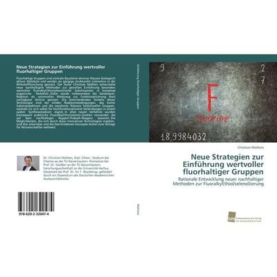 Neue Strategien zur Einführung wertvoller fluorhaltiger Gruppen, Taschenbuch von Christian Matheis, Südwestdeutscher Verlag für Hochschulschriften,