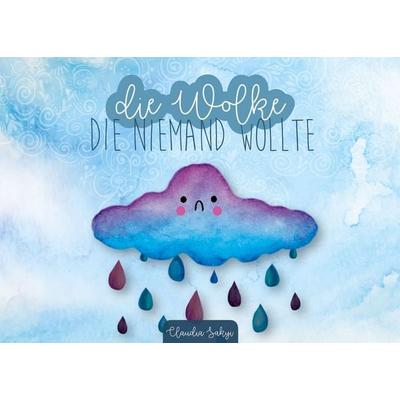 Die Wolke, die niemand wollte, Taschenbuch von Claudia Sakyi, BoD – Books on Demand, 978-3-696-72778-9