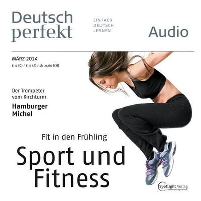 Deutsch lernen Audio - Fit in den Frühling - Spotlight Verlag, Audio, 4056198001011