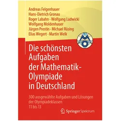 Die schönsten Aufgaben der Mathematik-Olympiade in Deutschland, Fachbücher von Elias Wegert, Jürgen Prestin, Wolfgang Moldenhauer, Martin Welk, Hans-Dietrich Gronau, Michael Rüsing, Wolfgang Ludwicki, Roger Labahn, Andreas Felgenhauer