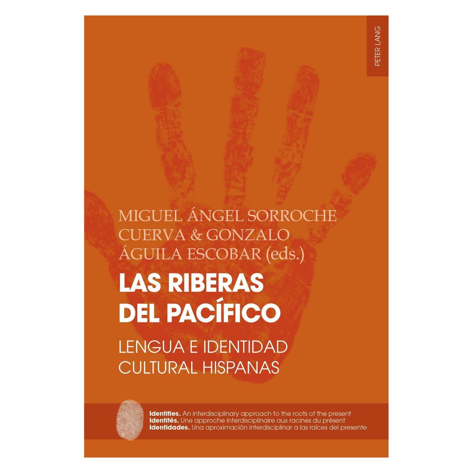 Peter Lang Las riberas del Pacífico (Spanisch, Softcover, Gonzalo Águila Escobar, Miguel Ángel Sorroche Cuerva) (33400503)