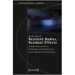 Resilient Bodies, Residual Effects, Fachbücher von Sandra Noeth