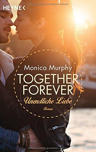 Monica Murphy - Unendliche Liebe: Together Forever 4 - Roman - Preis vom 18.10.2026 15:28:09 h