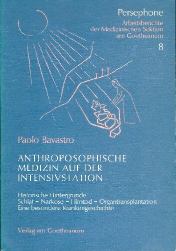 Paolo Bavastro - Anthroposophische Medizin auf der Intensivstation - Preis vom 02.10.2026 23:42:20 h
