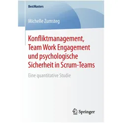 Konfliktmanagement, Team Work Engagement und psychologische Sicherheit in Scrum-Teams, Fachbücher von Michelle Zumsteg
