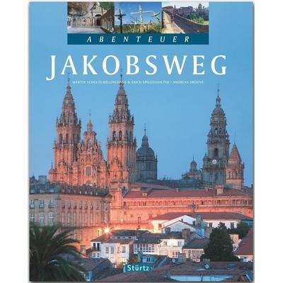 Abenteuer Jakobsweg, Gebundene Ausgabe von Andreas Drouve, Stürtz