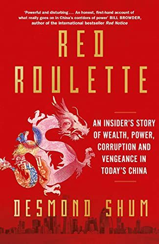 Desmond Shum - Red Roulette: An Insider's Story of Wealth, Power, Corruption and Vengeance in Today's China - Preis vom 10.10.2026 11:48:34 h