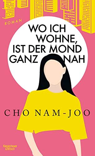 Cho Nam-Joo - Wo ich wohne, ist der Mond ganz nah: Roman - Preis vom 09.10.2026 07:28:09 h