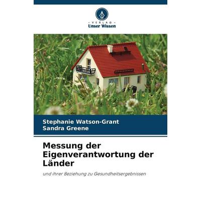 Messung der Eigenverantwortung der Länder, Taschenbuch von Stephanie Watson-Grant,Sandra Greene, Verlag Unser Wissen, 978-620-9-33295-1