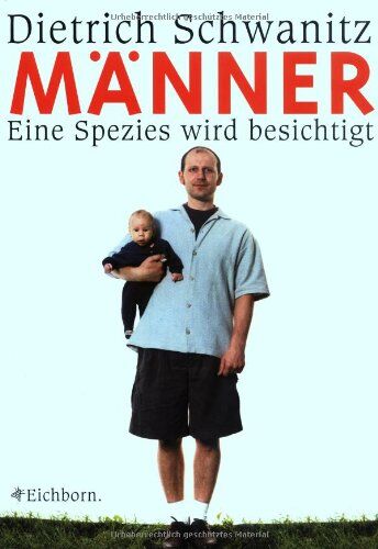 Dietrich Schwanitz - Männer: Eine Spezies wird besichtigt - Preis vom 09.10.2026 07:28:09 h