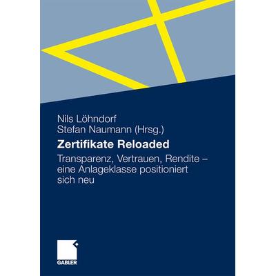 Zertifikate Reloaded - vom Produkt zur Marke, Taschenbuch von Nils Löhndorf,Stefan Naumann, Betriebswirtschaftlicher Verlag Gabler