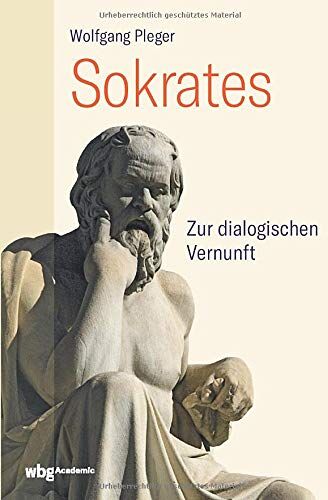Wolfgang Pleger - Sokrates: Zur dialogischen Vernunft - Preis vom 19.10.2026 19:33:35 h