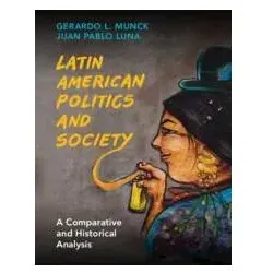 Latin American Politics and Society, Sachbücher von Gerardo L. Munck, Juan Pablo Luna