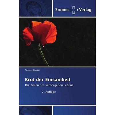 Brot der Einsamkeit, Taschenbuch von Tomasz Babski, Fromm Verlag