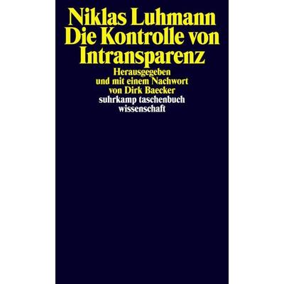 Die Kontrolle von Intransparenz, Taschenbuch von Niklas Luhmann, Suhrkamp, 978-3-518-29831-2