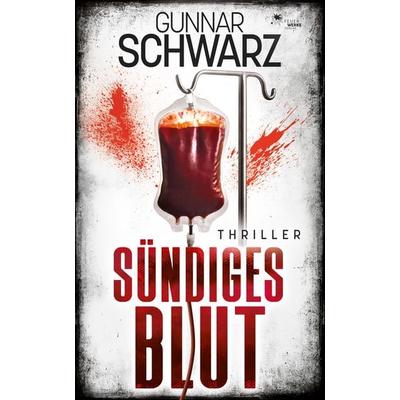 Sündiges Blut (Thriller), Paperback von Gunnar Schwarz, FeuerWerke Verlag, 978-3-9895409-8-9