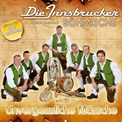 Unvergessliche Märsche - Innsbrucker Böhmische, CD, 9003549530602