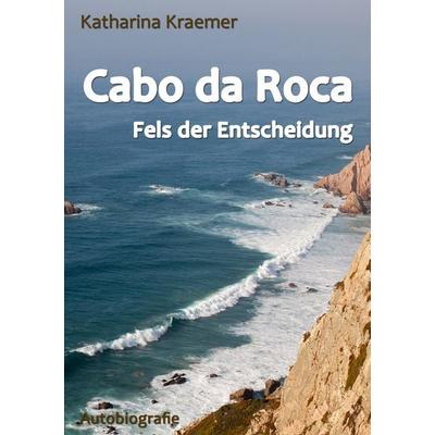 Cabo da Roca, Taschenbuch von Katharina Kraemer, BoD – Books on Demand, 978-3-7412-0821-8