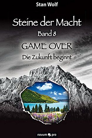 Stan Wolf - Steine der Macht - Band 8: GAME OVER - Die Zukunft beginnt - Preis vom 19.10.2026 19:33:35 h