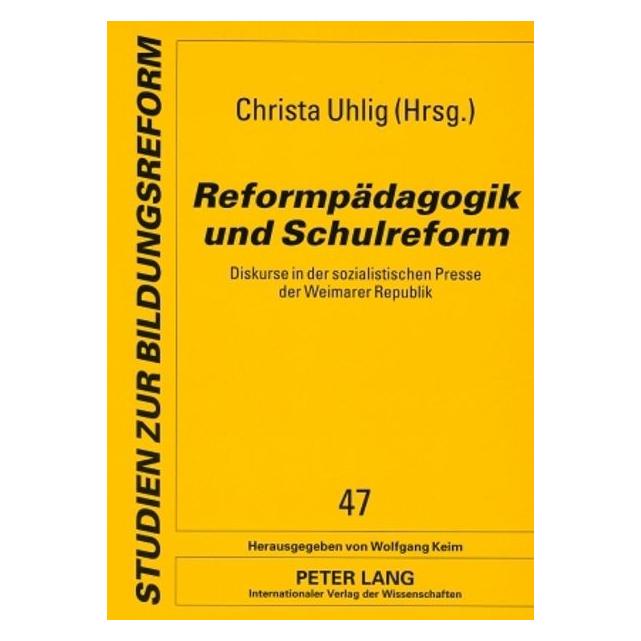 Peter Lang Reformpädagogik und Schulreform (Deutsch, Softcover, Christa Uhlig) (56029715)