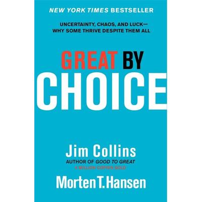 Great by Choice, Gebundene Ausgabe von Jim Collins,Morten T. Hansen, Harper Collins Publ. USA