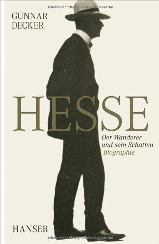 Gunnar Decker - Hermann Hesse: Der Wanderer und sein Schatten. Biographie - Preis vom 10.10.2026 11:48:34 h