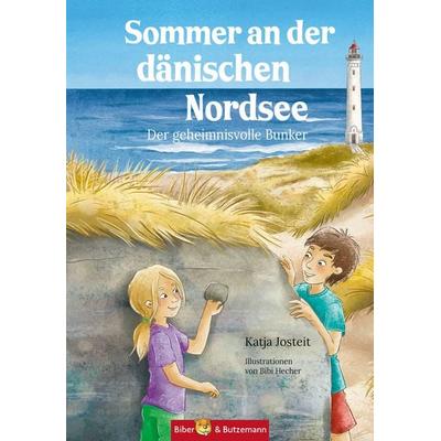 Sommer an der dänischen Nordsee - Der geheimnisvolle Bunker, Gebundene Ausgabe von Katja Josteit, Kinderbuchverlag Biber & Butzemann,