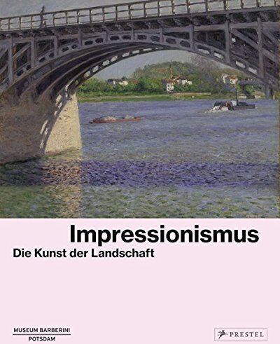 Ortrud Westheider - Impressionismus: Die Kunst der Landschaft - Preis vom 09.10.2026 07:28:09 h