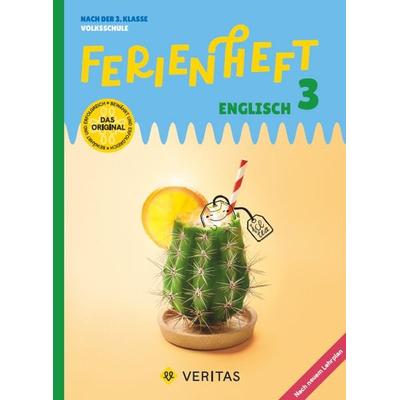 Ferienheft Englisch 3. Klasse Volksschule. Lehrplan 2023, Geheftet von Doris Horvath, VERITAS Verlags- und Handelsgesellschaft m.b.H.,