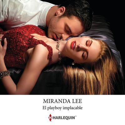 El playboy implacable - Miranda Lee, Audio, 9788410622227