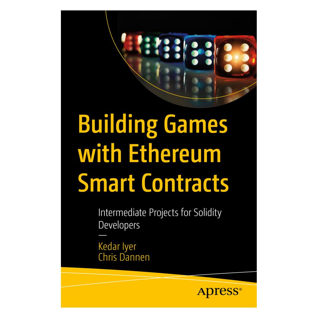 Springer Building Games with Ethereum Smart Contracts (Englisch, Softcover, Chris Dannen, Kedar Iyer) (8698393)