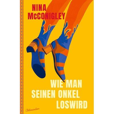 Wie man seinen Onkel loswird, Gebundene Ausgabe von Nina McConigley, Blumenbar, 978-3-351-05147-1