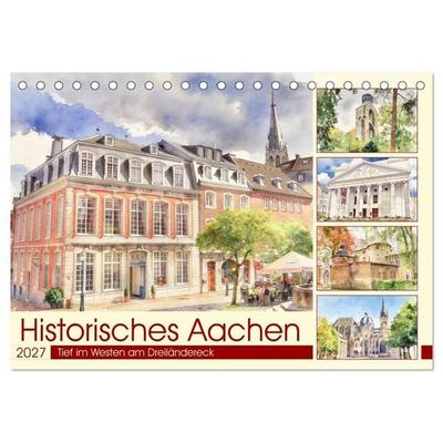 Historisches Aachen (Tischkalender 2027 DIN A5 quer), CALVENDO Monatskalender