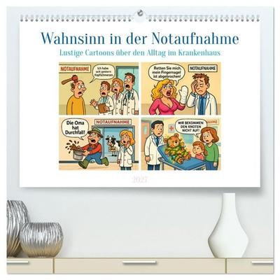 Wahnsinn in der Notaufnahme (hochwertiger Premium Wandkalender 2027 DIN A2 quer), Kunstdruck in Hochglanz