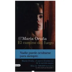El camino del fuego, Belletristik von Maria Oruña