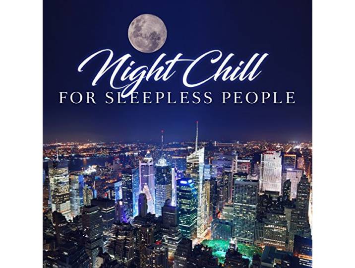 Night Chill For Sleepless People