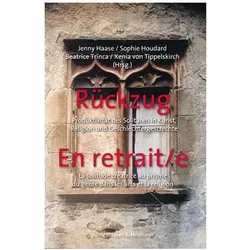 Rückzug. En retrait/e, Fachbücher von Sophie Houdard, Xenia von Tippelskirch, Beatrice Trînca, Jenny Haase