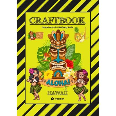CRAFTBOOK - 100 TOLLE HAWAII MOTIVE - INSELN - STRAND - MEERESBEWOHNER - WITZIGE URLAUBER - KNIFFLIGE RÄTSEL UND AUFGABEN - SCHIFFE - TAUCHER,