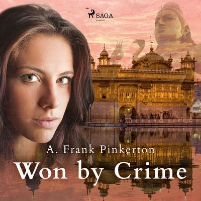 Won by Crime - A. Frank Pinkerton, Audio, 9788726471816