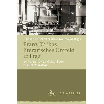 Franz Kafkas literarisches Umfeld in Prag, Gebundene Ausgabe von , Springer Berlin, 978-3-662-67639-4