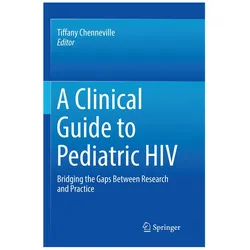 A Clinical Guide to Pediatric HIV, Fachbücher von Tiffany Chenneville