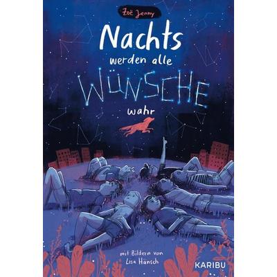 Nachts werden alle Wünsche wahr, Gebundene Ausgabe von Zoë Jenny, Karibu – ein Verlag der Edel Verlagsgruppe, 978-3-96129-408-4