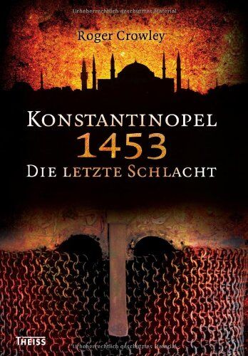 Roger Crowley - Konstantinopel 1453: Die letzte Schlacht - Preis vom 09.10.2026 07:28:09 h