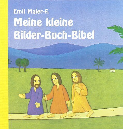 Emil Maier-Fürstenfeld - Meine kleine Bilder-Buch Bibel - Preis vom 12.10.2026 11:37:12 h