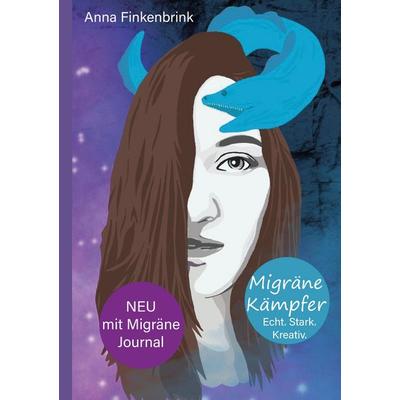 Migräne Kämpfer, Taschenbuch von Anna Finkenbrink, Tredition, 978-3-384-56728-4